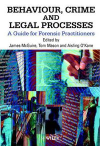 Cover image for Behaviour, Crime and Legal Processes: A Guide for Forensic Practitioners