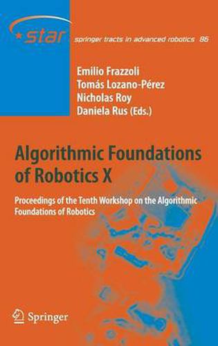 Cover image for Algorithmic Foundations of Robotics X: Proceedings of the Tenth Workshop on the Algorithmic Foundations of Robotics