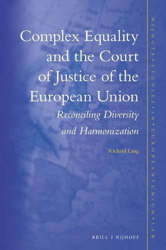 Cover image for Complex Equality and the Court of Justice of the European Union: Reconciling Diversity and Harmonization