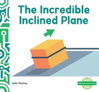 Cover image for Incredible Inclined Plane