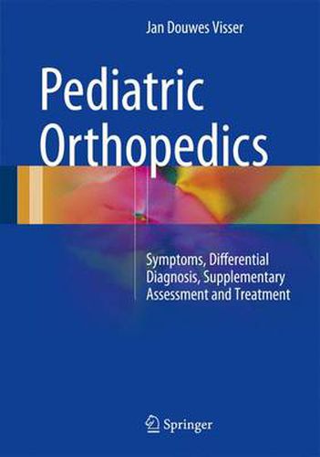 Cover image for Pediatric Orthopedics: Symptoms, Differential Diagnosis, Supplementary Assessment and Treatment