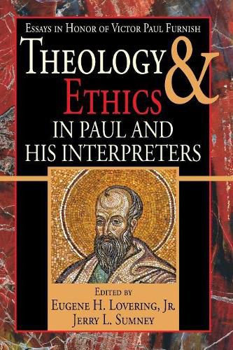 Cover image for Theology and Ethics in Paul and His Interpreters: Essays in Honor of Victor Paul Furnish