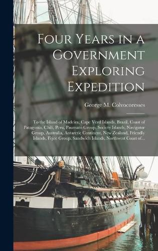 Cover image for Four Years in a Government Exploring Expedition [microform]