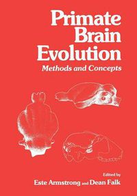 Cover image for Primate Brain Evolution: Methods and Concepts