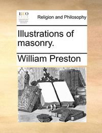 Cover image for Illustrations of Masonry.