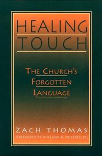 Cover image for Healing Touch: The Church's Forgotten Language