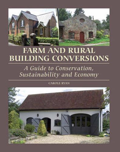 Cover image for Farm and Rural Building Conversions: A Guide to Conservation, Sustainability and Economy