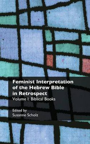 Cover image for Feminist Interpretation of the Hebrew Bible in Retrospect. I. Biblical Books