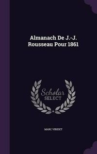 Cover image for Almanach de J.-J. Rousseau Pour 1861