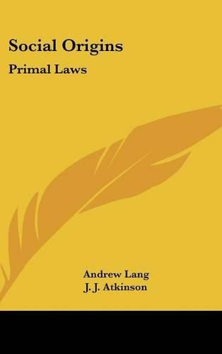 Social Origins: Primal Laws