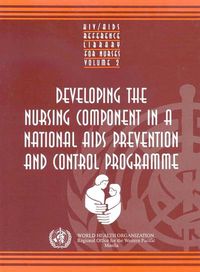 Cover image for Developing the Nursing Component in a National AIDS Prevention and Control Programme