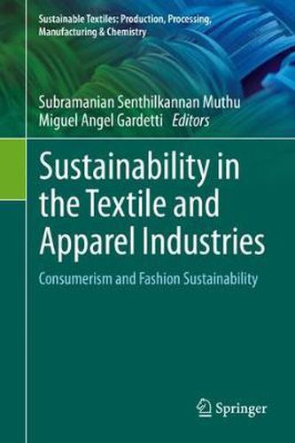 Cover image for Sustainability in the Textile and Apparel Industries: Consumerism and Fashion Sustainability