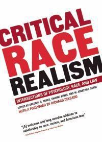 Cover image for Critical Race Realism: Intersections of Psychology, Race, and the Law