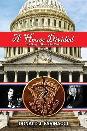 Cover image for A House Divided: The Story of Ike and McCarthy