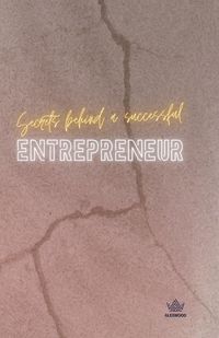 Cover image for Secrets Behind a Successful Entrepreneur