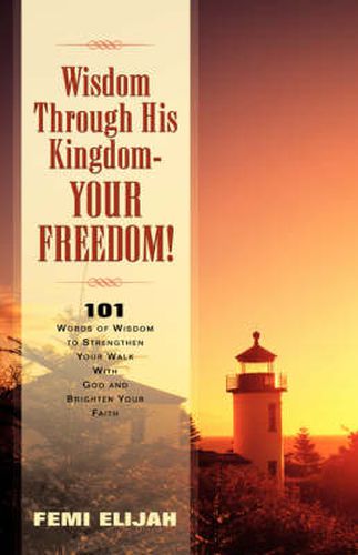 Cover image for Wisdom Through His Kingdom-Your Freedom!