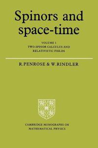 Cover image for Spinors and Space-Time: Volume 1, Two-Spinor Calculus and Relativistic Fields