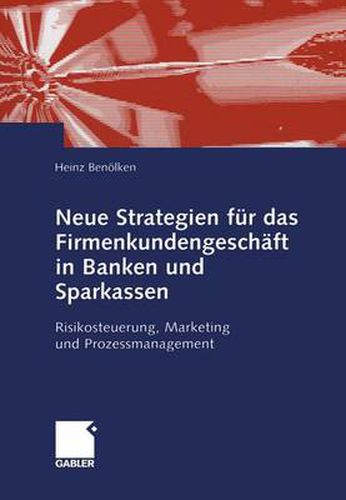 Cover image for Neue Strategien fur das Firmenkundengeschaft in Banken und Sparkassen