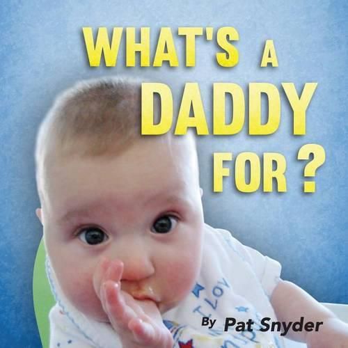 Cover image for What's a Daddy For?