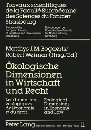 Cover image for Oekologische Dimensionen in Wirtschaft Und Recht: Les Dimensions Ecologiques de L'Economie Et Du Droit. Ecological Dimensions in Economy and Law