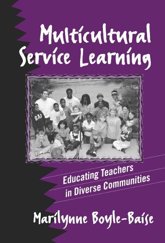 Cover image for Multicultural Service Learning: Educating Teachers in Diverse Communities