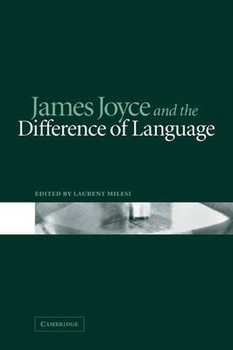 Cover image for James Joyce and the Difference of Language