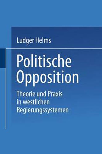 Cover image for Politische Opposition: Theorie und Praxis in westlichen Regierungssystemen