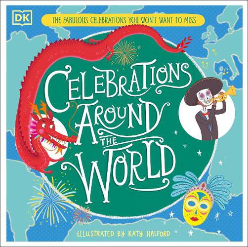 Cover image for Celebrations Around the World: The Fabulous Celebrations you Won't Want to Miss