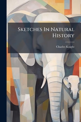 Cover image for Sketches In Natural History