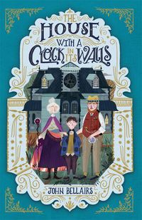 Cover image for The House With a Clock in Its Walls