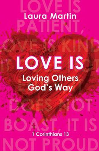 Cover image for Love Is: Loving Others God's Way