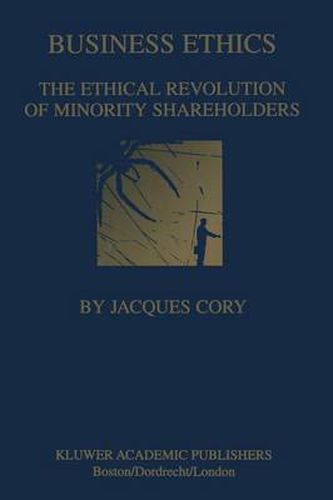 Cover image for Business Ethics: The Ethical Revolution of Minority Shareholders