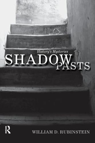 Cover image for Shadow Pasts: 'Amateur Historians' and History's Mysteries