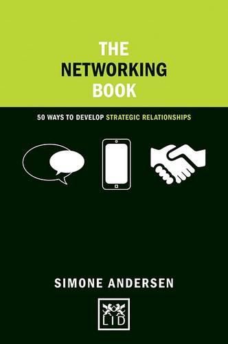 Cover image for The Networking Book: 50 Ways to Develop Strategic Relationships