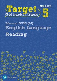 Cover image for Target Grade 5 Reading Edexcel GCSE (9-1) English Language Workbook: Target Grade 5 Reading Edexcel GCSE (9-1) English Language Workbook