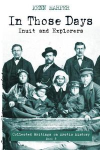 Cover image for In Those Days: Inuit and Explorers