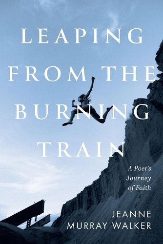 Cover image for Leaping from the Burning Train