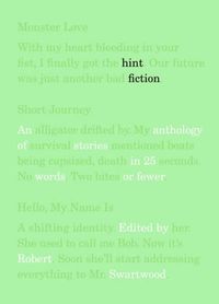 Cover image for Hint Fiction: An Anthology of Stories in 25 Words or Fewer