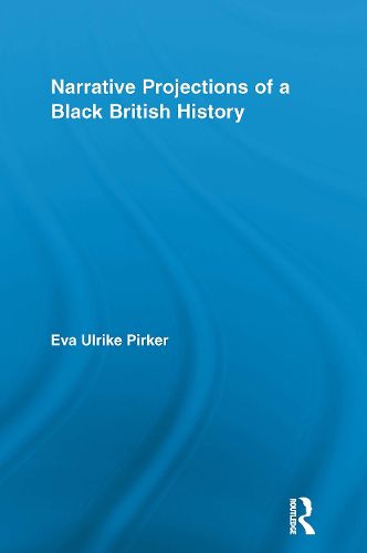 Cover image for Narrative Projections of a Black British History