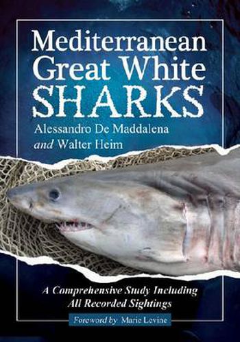 Cover image for Mediterranean Great White Sharks: A Comprehensive Study Including All Recorded Sightings