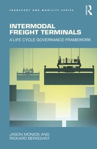 Cover image for Intermodal Freight Terminals: A Life Cycle Governance Framework