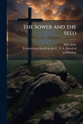 Cover image for The Sower and the Seed