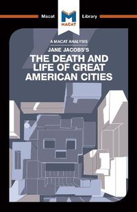 Cover image for An Analysis of Jane Jacobs's The Death and Life of Great American Cities: The Death and Life of Great American Cities