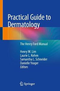 Cover image for Practical Guide to Dermatology: The Henry Ford Manual