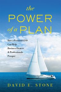 Cover image for The Power of a Plan: How a Personal CFO Can Help Business Owners & Professionals Prosper