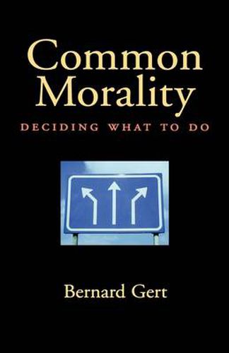 Cover image for Common Morality: Deciding What to Do