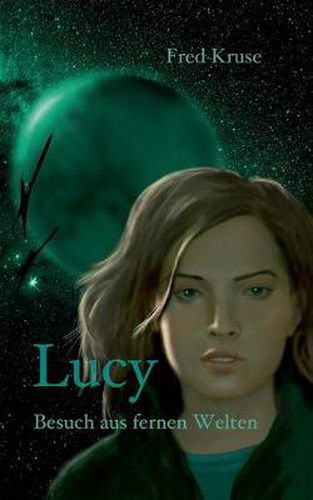 Cover image for Lucy - Besuch aus fernen Welten (Band 1)