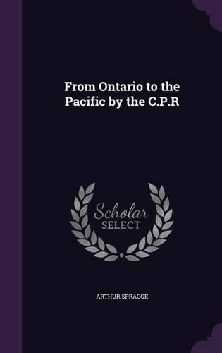 Cover image for From Ontario to the Pacific by the C.P.R
