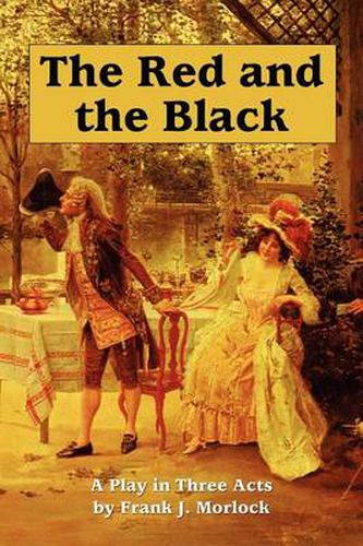 Cover image for The Red and the Black: A Play in Three Acts