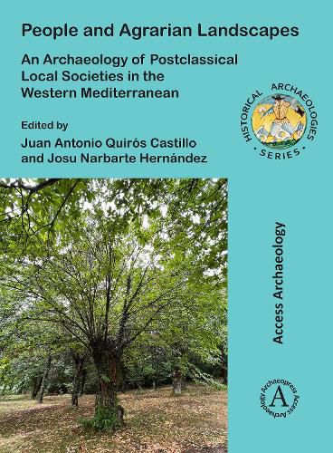 Cover image for People and Agrarian Landscapes: An Archaeology of Postclassical Local Societies in the Western Mediterranean